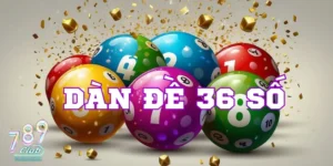 Dàn đề 36 số và cách nuôi lô hiệu quả