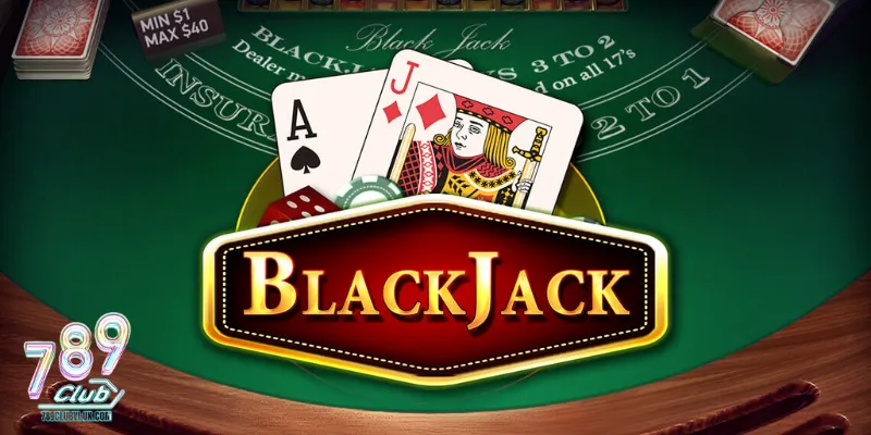 Tìm hiểu về game bài blackjack